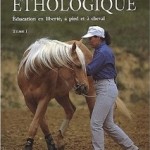 Equitation Ethologique Elisabeth de Corbigny Tome 1 Equitation Ethologique Elisabeth de Corbigny Tome 1