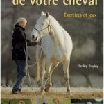 Le travail à pied de votre cheval Le travail à pied de votre cheval